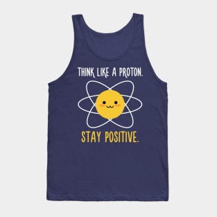 Proton Positive - Science Quote Tank Top